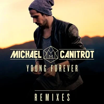 Young Forever (Remixes) 專輯 Michael Canitrot