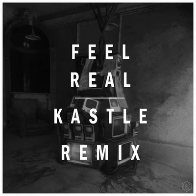 Feel Real (Kastle Remix) 專輯 Karma Fields/ilo ilo