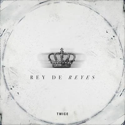 Rey de Reyes 專輯 TWiCE