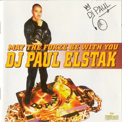 DJ Paul Elstak May The Forze Be With You