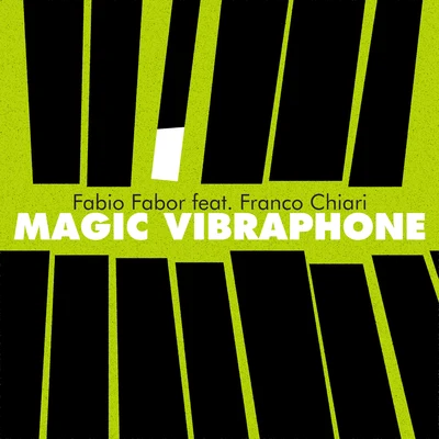 Magic Vibraphone (feat. Franco Chiari) 专辑 Fabio Borgazzi/Antonio Arena