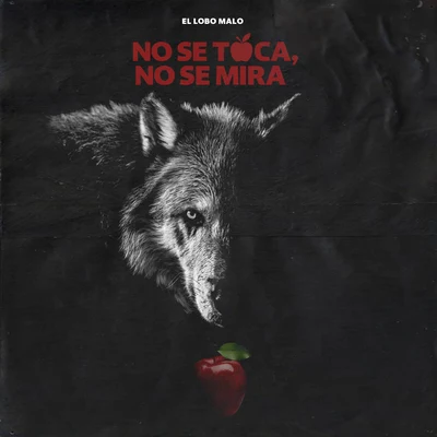 No Se Toca No Se Mira 專輯 Lobo Malo