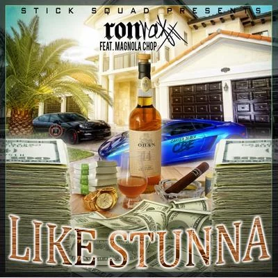 Like Stunna (feat. Magnola Chop) 专辑 Grumpy/Yung Alfie/Durrty D/Ron Raxx