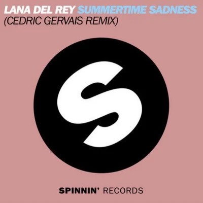 Summertime Sadness (Cedric Gervais Remix) 專輯 Cedric Gervais