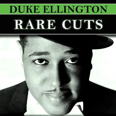 Rare Cuts 專輯 Duke Ellington & His Orchestra