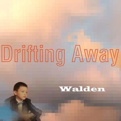 Drifting Away 专辑 Walden/Pete K