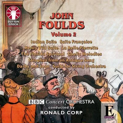 John Foulds: Vol. 2 专辑 BBC Concert Orchestra/Paul Bateman/Lesley Garrett