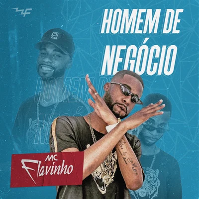 Homem de Negócio 专辑 Dj Wendel Czr/Mc Flavinho/Dj Decco