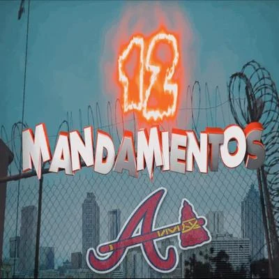 12 Mandamientos (Atlanta Version) [feat. Buba Clan, Rey Gatsby, Kaly Pikante, Fla, Yeii, Jay Majestic, El Pirata, Bkr, MC Flakoo, Mg the Artist & Lizi 專輯 Fla