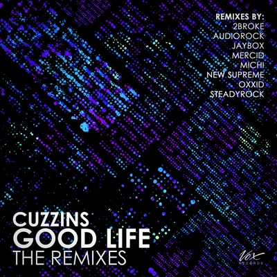 Good Life: The Remix EP 專輯 Cuzzins