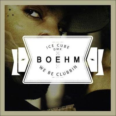 We Be Clubbin (Boehm Remix) 專輯 Boehm