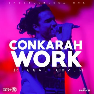 Work (Reggae Cover) 专辑 Conkarah/JahBoy/Sammielz