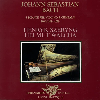 Helmut WalchaJohann Sebastian Bach Bach, J.S.: Violin Sonatas Nos. 1-6