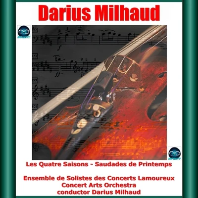 Milhaud: Les Quatre Saisons - Saudades de Printemps 專輯 Ernst Wallfisch