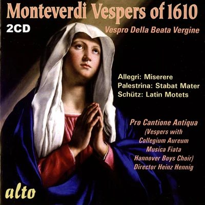 MONTEVERDI, C.: Vespro della Beata Vergine (Vespers of 1610) (Pro Cantione Antiqua) 專輯 Pro Cantione Antiqua/members Collegium Aureum/Heinz Hennig/Cologne Musica Fiata/Hannover Boys Choir