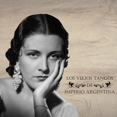 Los Viejos Tangos de Imperio Argentina 專輯 Imperio Argentina