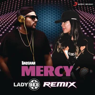 Mercy (Lady Bee Remix) 專輯 Badshah