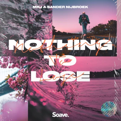 Nothing To Lose 專輯 MKJ/Felix Samuel