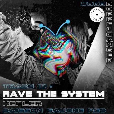 Rave The System 專輯 KEPLER/Viiq/Arty/Dezza/Clameres