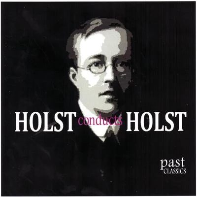 Holst Conducts Holst 專輯 Jonne Valtonen/The London Symphony Orchestra/浜渦正志/Roger Wanamo