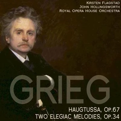 Grieg: Haugtussa, Op. 67; Two Elegiac Melodies, Op. 34 專輯 Kirsten Flagstad/Edwin McArthur