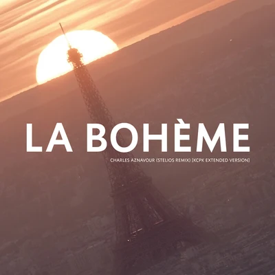 La Bohème (Stelios Remix) (KCPK Extended Version) 专辑 Charles Aznavour