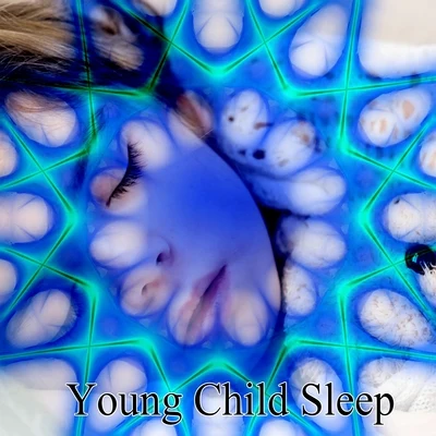 Young Child Sleep 專輯 Baby Lullaby