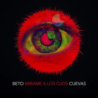 Mírame a los Ojos 專輯 Beto Cuevas/Maria José