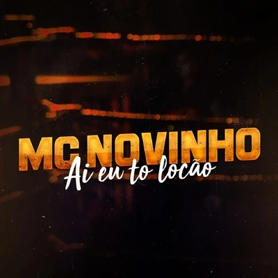 Ai Eu To Locão 專輯 MC RB/Pop Na Batida/MC Novinho