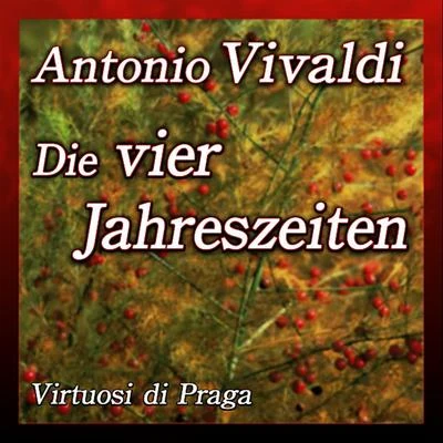 Vivaldi - Die vier Jahreszeiten 专辑 Jack Martin Haendler/Helsingborg Symphony Orchestra/Avi Ostrowsky/Virtuosi di Praga