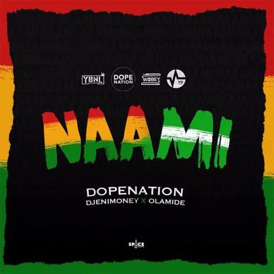 Naami (feat. Dj Enimoney & Olamide) 专辑 DWP Academy/Dancegod Lloyd/Afrobeast/Dopenation