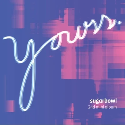 Yours 專輯 Sugarbowl/JKyun