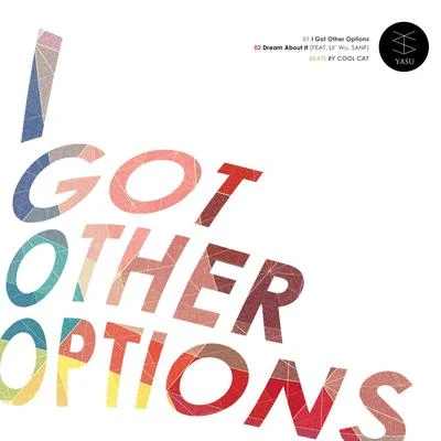 I Got Other Options 专辑 Yasu/líue