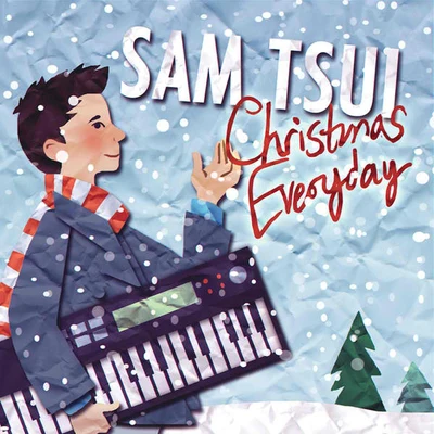 Christmas Everyday 专辑 Sam Tsui