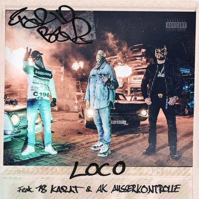 LOCO (feat. 18 Karat & AK Ausserkontrolle) 專輯 Farid Bang