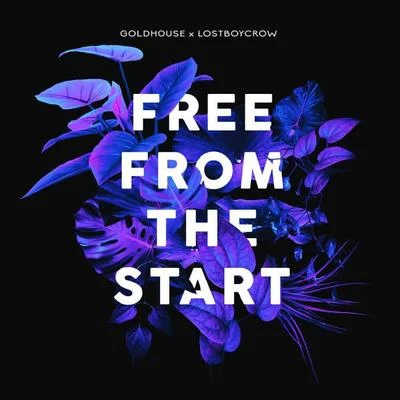 Free From The Start 專輯 Lostboycrow/Olivver the Kid