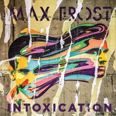 Intoxication 專輯 Max Frost