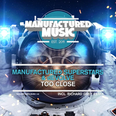 Manufactured Superstars Too Close