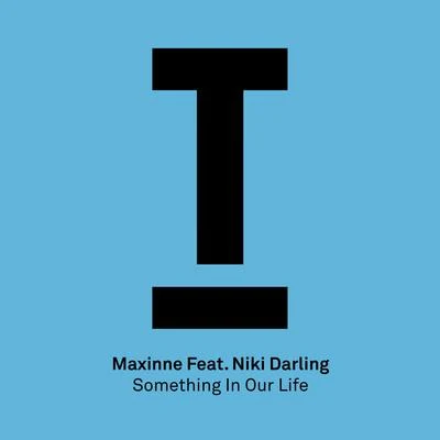 Something In Our Life 专辑 Maxinne