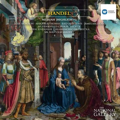 Handel: Messiah - highlights [The National Gallery Collection] (The National Gallery Collection) 專輯 Sir Malcolm Sargent