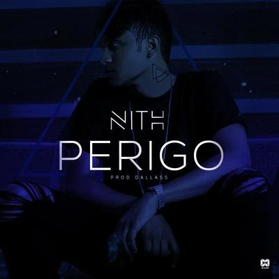 Perigo 专辑 Nith/Dcan/Caslu/BlakkStar