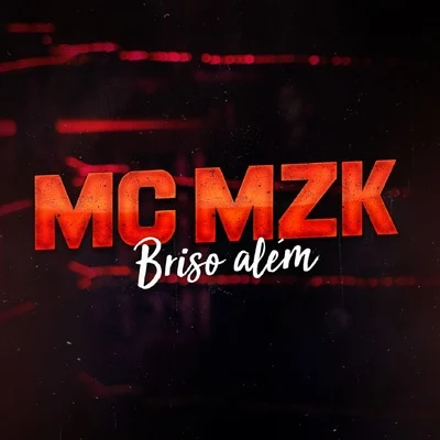 Briso Além 專輯 Mc Mzk