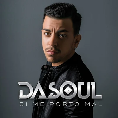 Si Me Porto Mal 专辑 DaSoul/David Es