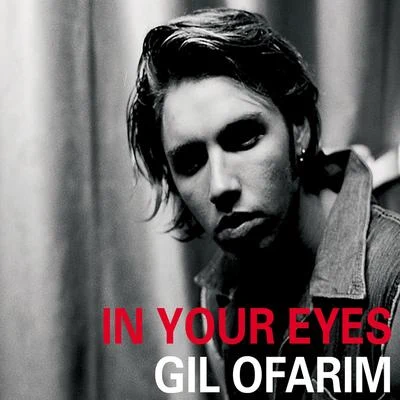 Gil OfarimJohn Rzeznik In Your Eyes