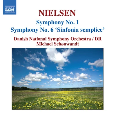 NIELSEN, C.: Symphonies, Vol. 1 - Nos. 1 and 6, "Sinfonia semplice" (Danish National Radio Symphony, Schonwandt) 專輯 Elsa Dreisig/Orchestre national Montpellier Occitanie/Michael Schønwandt