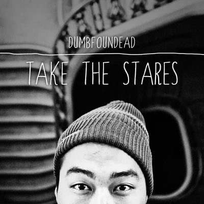 Take The Stares 專輯 Dumbfoundead