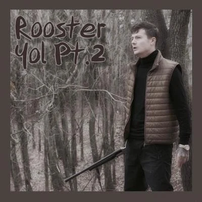 Yol Pt.2 專輯 Rooster