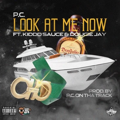 Look At Me Now (feat. Dougie Jay & Kiddd Sauce) 专辑 LAME Genius/PC/Kiddd Sauce/Teflon Mark/Dougie Jay