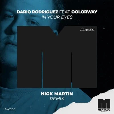 In Your Eyes (feat. Colorway) [Nick Martin Remix] 專輯 Dario Rodriguez