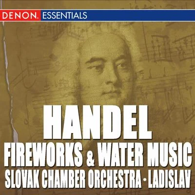 Handel: fireworks music suite - water music suite no是. 1 2 專輯 Ladislav Slovak/Slovak Radio Symphony Orchestra